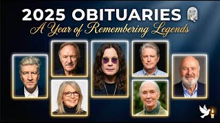 2025 Obituaries: Remembering Famous Celebrities Who Died in 2025 | Full Tribute