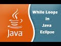 How to create While Loops in Java Eclipse