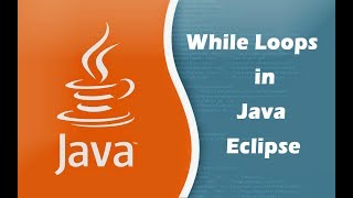 How to create While Loops in Java Eclipse