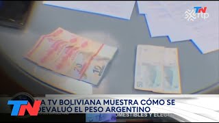 CRISIS ECONÓMICA: La TV boliviana mostró cómo se devaluó el peso argentino