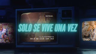 Llajtaymanta - Solo Se Vive Una Vez