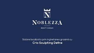 Slabire localizata prin inghetarea grasimii cu Crio Sculpting Define