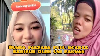 bunda fauzana full ngakak kehibur oleh uni bakwan..!!