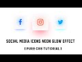 Social Media Icons Neon Glow Effect On Hover Effect || HTML5 & CSS3 || Full Tutorial