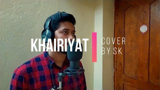 Chhichhore:-Khairiyat | Cover | A Tribute to Sushant Singh Rajput | Arijit Singh | SK Unplugged