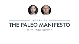 Heroic Interview: The Paleo Manifesto with John Durant
