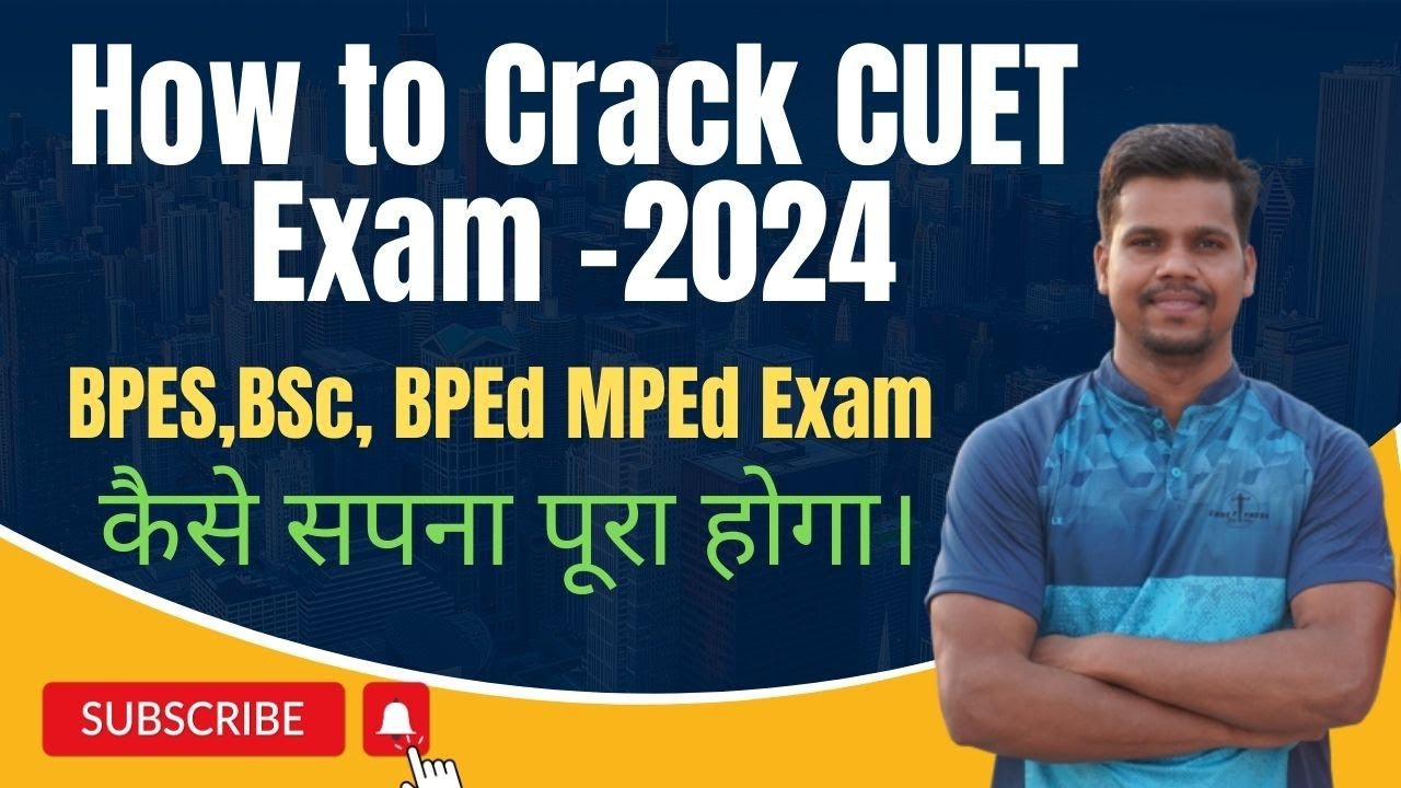 How To Crack CUET Exam 2024//BPES/BSc/BPEd(UG & PG) & MPEd Physical ...