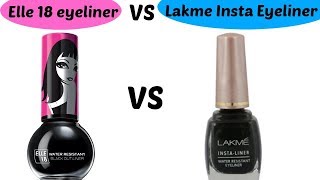 Elle 18 Eyeliner VS Lakme insta Eyeliner Review \u0026 Swatch || Affordable Liquid Eyeliners ||