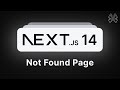 Next.js 14 Tutorial - 10 - Not Found Page