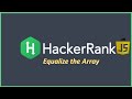 HackerRank Problem Solving in JavaScript (Equalize The Array !)