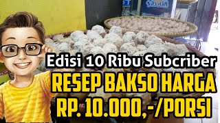 RESEP BAKSO HARGA 10 Ribu Per Porsi || TERBARU 2021