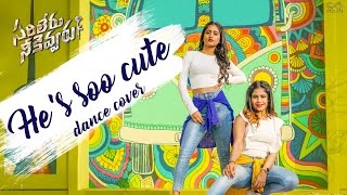 He’s Soo Cute Dance Cover || Sarileru Neekevvaru || Swetha Naidu || Nayani Pavani || Infinitum Media