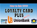 How to link Pag-Ibig Loyalty Card Plus sa UnionBank Online