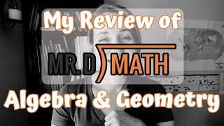 Curriculum Review: Mr. D Math: Algebra & Geometry (2024)