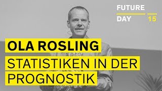 Ola Rosling: Statistiken in der Prognostik // Future Day 15