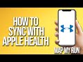 How To Sync With Apple Health Map My Run Tutorial