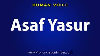 How To Pronounce Asaf Yasur