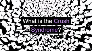 What is the Crush Syndrome?