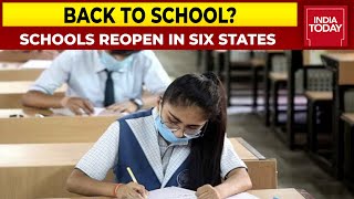 Schools To Reopen In Delhi, Uttar Pradesh, Kerala, Gujarat, Maharashtra And Bihar