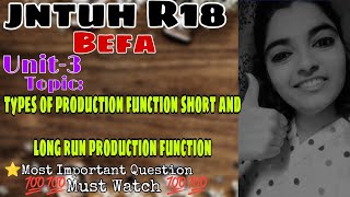 jntuh r18 befa unit3 types of production function short and long run production function gunshot 😱 💯