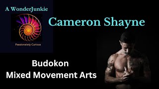 Mixed Movement Arts \u0026 Philosophy - Cameron Shayne