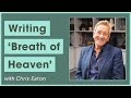 Writing 'Breath of Heaven' || Chris Eaton and J.John