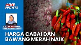 Harga Cabai \u0026 Bawang Merah Melambung Jelang Akhir Tahun di Semarang, Tembus Rp 40 Ribu