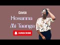 Cover: Hosanna Mi taanga || Hosanna Bukolé by Fabiana Kwasie