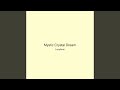 Mystic Crystal Dream