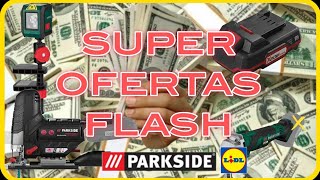 SUPER OFERTAS FLASH PARKSIDE DE LIDL