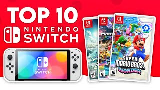 Top 10 Must Have Nintendo Switch Games! 2024 Guide