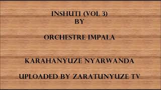 INSHUTI BY ORCHESTRE IMPALA KARAHANYUZE NYARWANDA SONGS