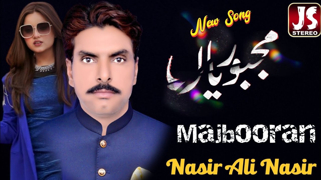 Majboria Nasir Ali Nasir New Saraiki Song 2024 Js Stereo Youtube