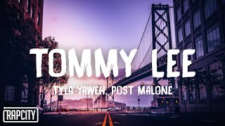 Tyla Yaweh - Tommy Lee (Lyrics) ft. Post Malone