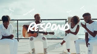 Respond  Music  - Travis Greene ( Feat. Trinity Anderson, D'Nar Young, Taylor Po