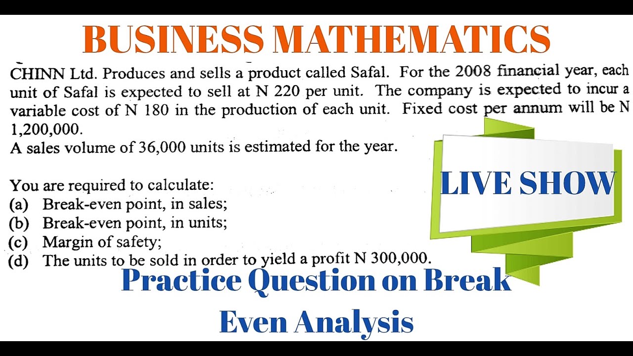 Practice Question On Break Even Analysis (BEA) - YouTube