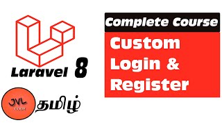 Laravel 8 in Tamil - 43 - How to Custom Login and Registration | Manual Authentication