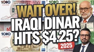 Massive Dinar Updates: $4.25 Exchange Rate for IQD? Experts Weigh In for 2025 💥 IQD news today 2025