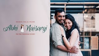 Abhi & Naisargi | The Prewedding Film | Shikha Dalal Films |