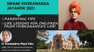 SWAMY VIVEKANANDA JAYANTHI | LIFE LESSONS FOR CHILDREN | DR SOWMYASHREE MAYUR KAKU | PARENTING TIPS