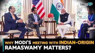 Why Indian PM Narendra Modi’s meeting with Indian-Origin Vivek Ramaswamy in US matters