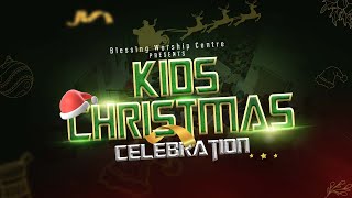 🔴LIVE KIDS CHRISTMAS CELEBRATION | BWC CHURCH | 22.12.2024