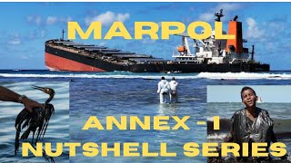 MARPOL  ANNEX-I EXPLAINED IN A NUTSHELL.........also includes ORB I & II ,SOPEP, #IOPPP #MARPOL