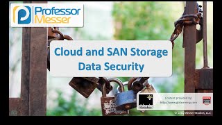 Cloud and SAN Storage Data Security - CompTIA Security+ SY0-401: 4.4