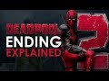 Deadpool 2: Ending Explained + What Happens In The Post Credits Scene