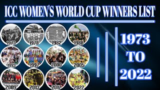 ICC WOMEN'S WORLD CUP WINNERS LIST FROM 1973 TO 2022