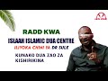 RADD KWA ISLAAH ISLAMIC DUA CENTRE | ILIYOKO CHINI YA DR SULE | KUNAKO DUA ZAO ZA USHIRIKINA