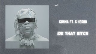 gunna ft. g herbo - idk that bitch (432hz)