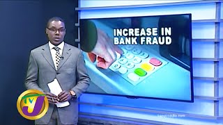Increase in Bank Fraud in Jamaica | TVJ News