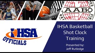 IHSA Basketball Officials - Shot Clock Training (11/10/25)